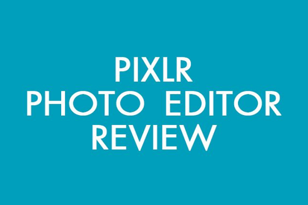 Pixlr Reviews 2020